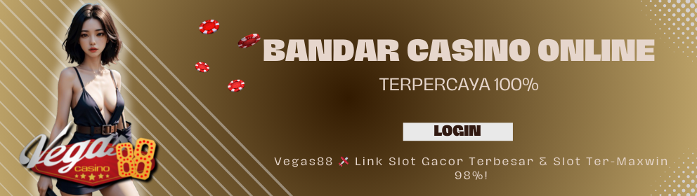 SITUS LOGIN VEGAS88 TERBAIK